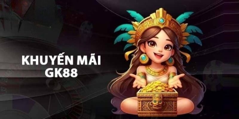 Khái quát chung về khuyến mãi GK88